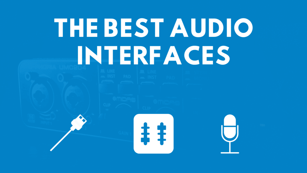 The Best Audio Interfaces