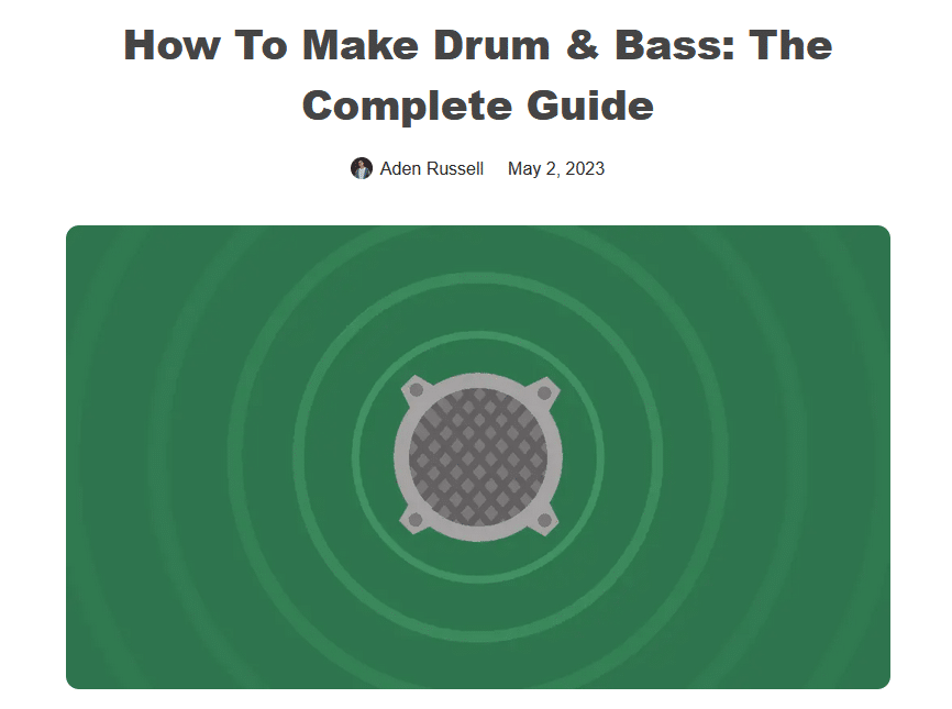 Check out our How to Make Drum and Bass guide too!